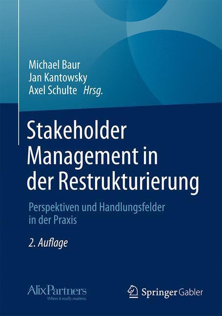Cover: 9783658050009 | Stakeholder Management in der Restrukturierung | Michael Baur (u. a.)