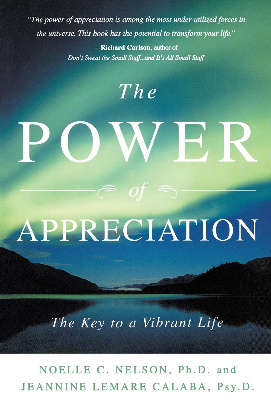 Cover: 9781582701042 | The Power of Appreciation | The Key to a Vibrant Life | Nelson | Buch