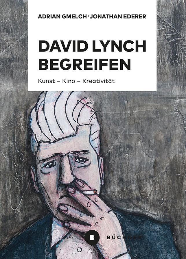 Cover: 9783963173776 | David Lynch begreifen | Kunst - Kino - Kreativität | Ederer (u. a.)