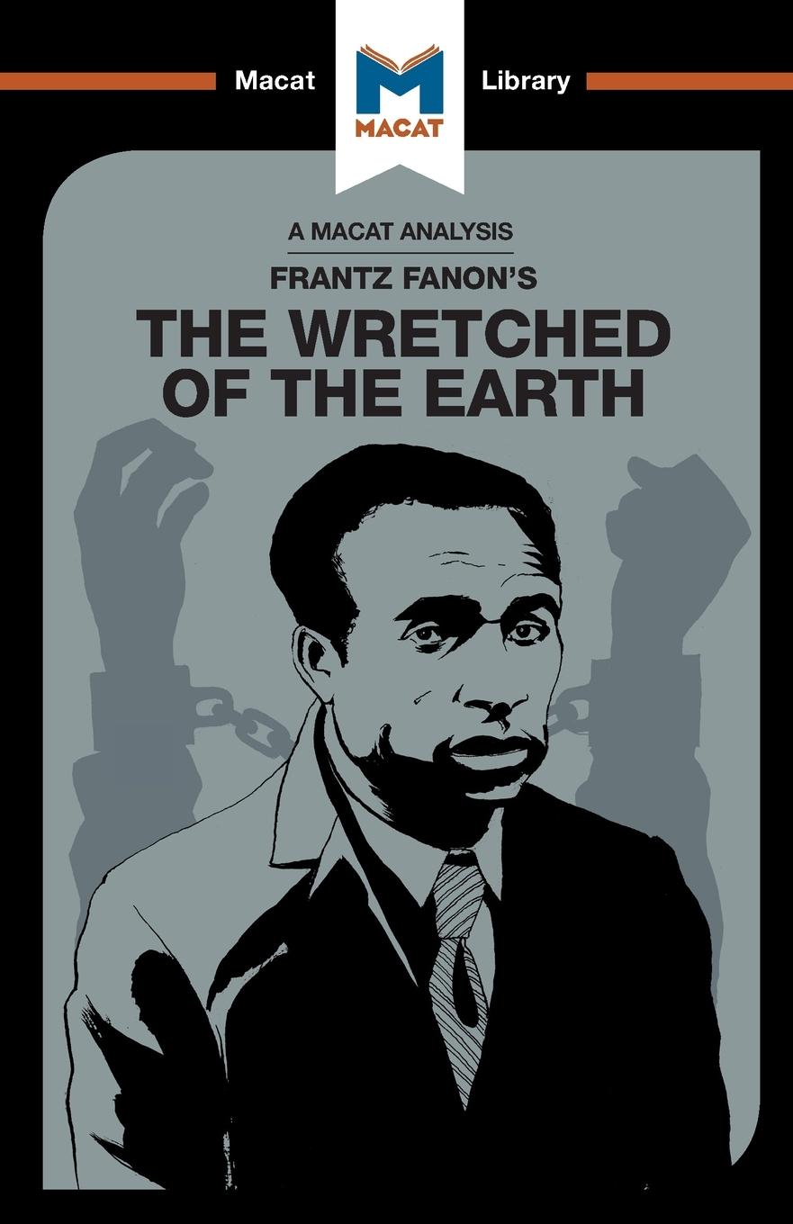 Cover: 9781912128532 | An Analysis of Frantz Fanon's The Wretched of the Earth | Riley Quinn