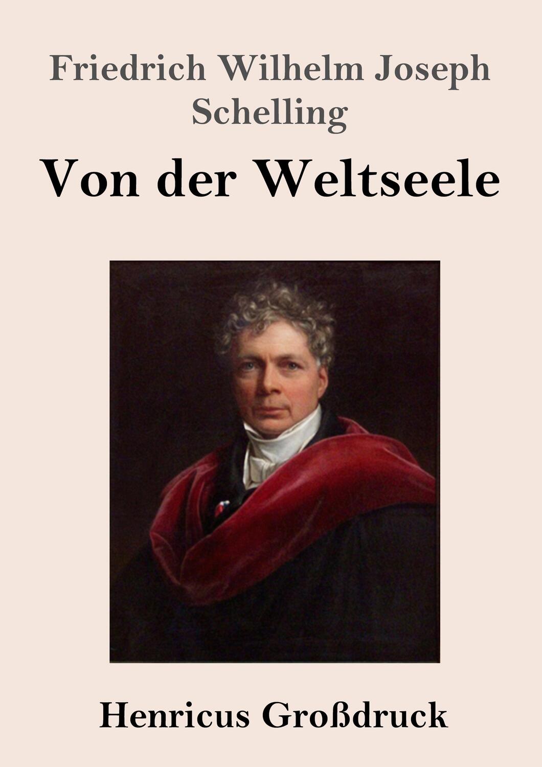 Cover: 9783847844259 | Von der Weltseele (Großdruck) | Friedrich Wilhelm Joseph Schelling