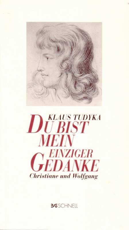 Cover: 9783877168004 | Du bist mein einziger Gedanke | Christiane und Wolfgang, Goethe | Buch