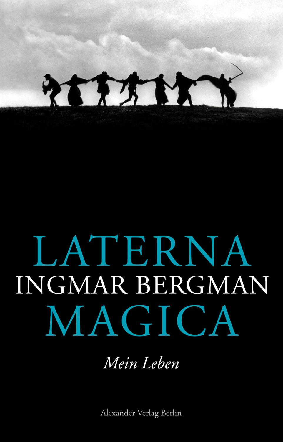 Cover: 9783895814716 | Laterna Magica | Mein Leben | Ingmar Bergman | Taschenbuch | Deutsch