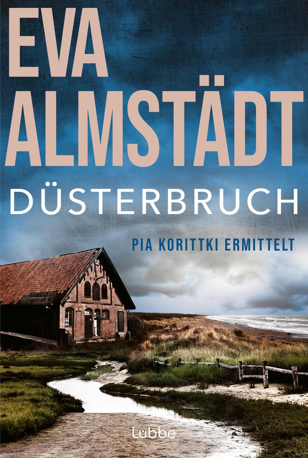 Cover: 9783404171767 | Düsterbruch | Pia Korittkis siebter Fall. Kriminalroman | Eva Almstädt