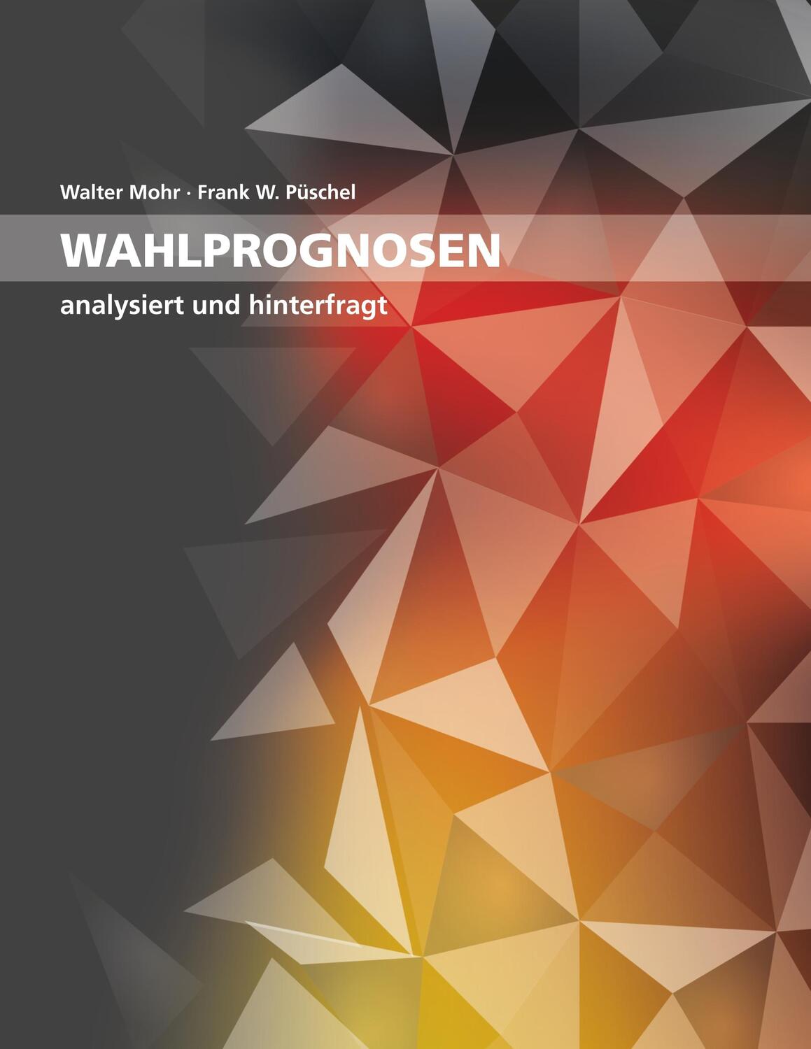 Cover: 9783748109471 | Wahlprognosen | analysiert und hinterfragt | Walter Mohr (u. a.)