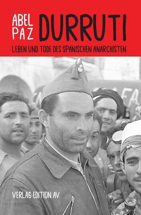 Cover: 9783868412567 | DURRUTI | Leben und Tode des spanischen Anarchisten | Abel Paz | Buch