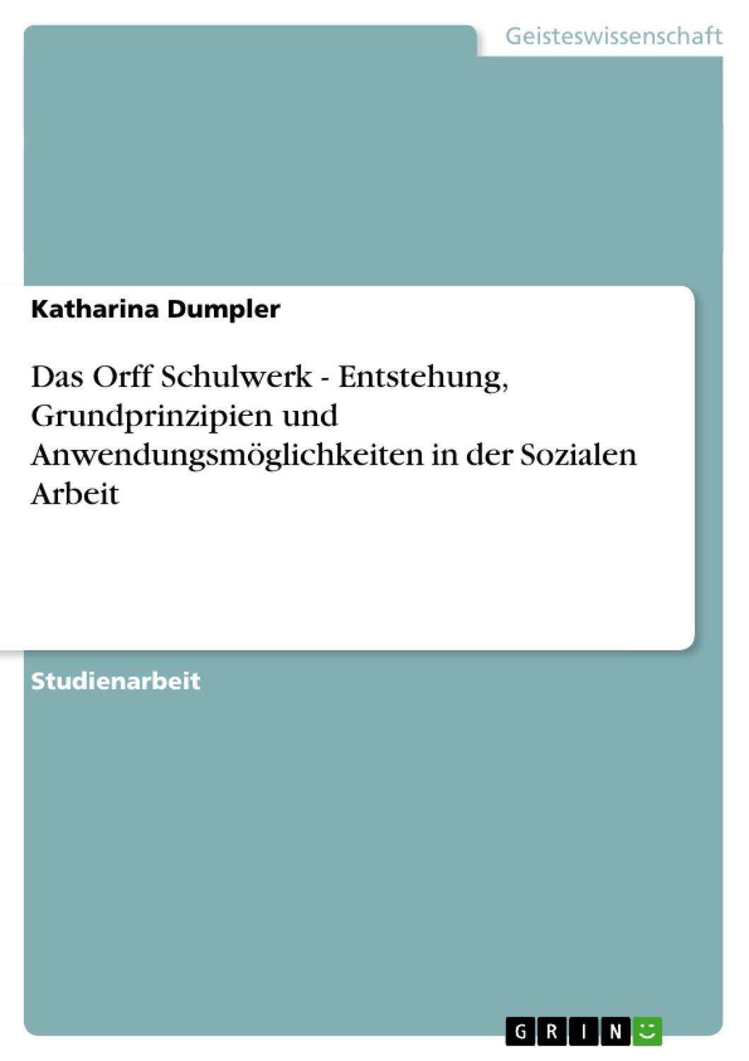 Cover: 9783656246114 | Das Orff Schulwerk - Entstehung, Grundprinzipien und...