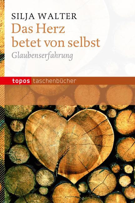 Cover: 9783836708043 | Das Herz betet von selbst | Glaubenerfahrung | Silja Walter | Buch