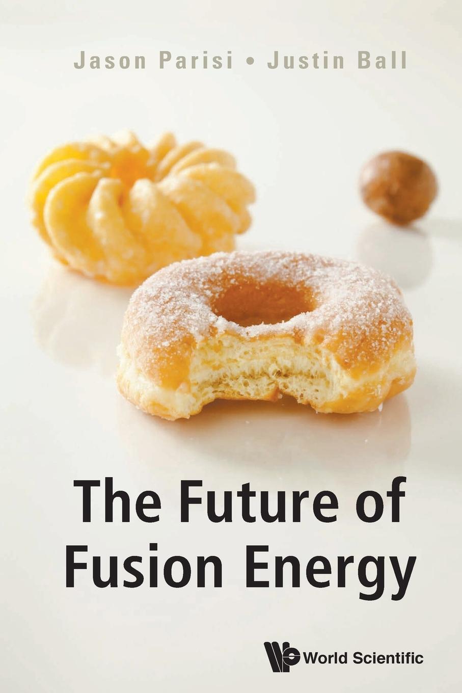 Cover: 9781786347497 | The Future of Fusion Energy | Jason Parisi (u. a.) | Taschenbuch