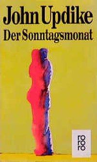 Cover: 9783499146763 | Der Sonntagsmonat | Roman | John Updike | Taschenbuch | 208 S. | 1981
