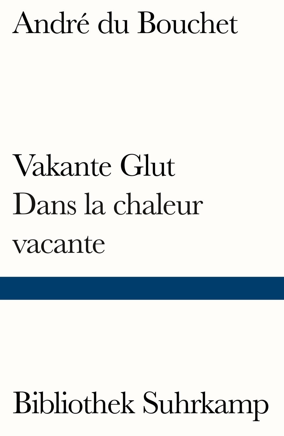 Cover: 9783518242490 | Vakante Glut/Dans la chaleur vacante | André du Bouchet | Taschenbuch