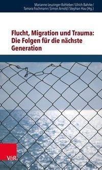 Cover: 9783525402849 | Flucht, Migration und Trauma: Die Folgen für die nächste Generation