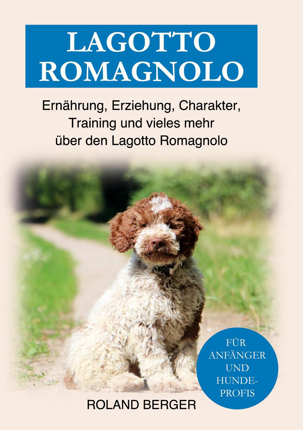 Cover: 9783756218622 | Lagotto Romagnolo | Roland Berger | Buch | HC runder Rücken kaschiert
