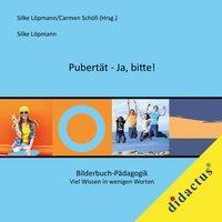 Cover: 9783941567047 | Pubertät - Ja, bitte! | Silke Löpmann | Buch | 108 S. | Deutsch | 2016