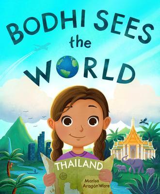 Cover: 9781611808261 | Bodhi Sees the World: Thailand | Marisa Aragón Ware | Buch | Englisch