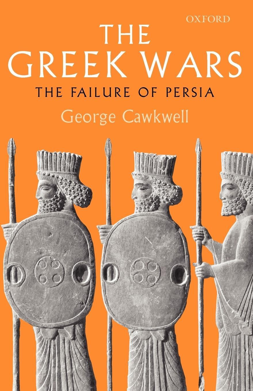 Cover: 9780199299836 | The Greek Wars | The Failure of Persia | George Cawkwell | Taschenbuch