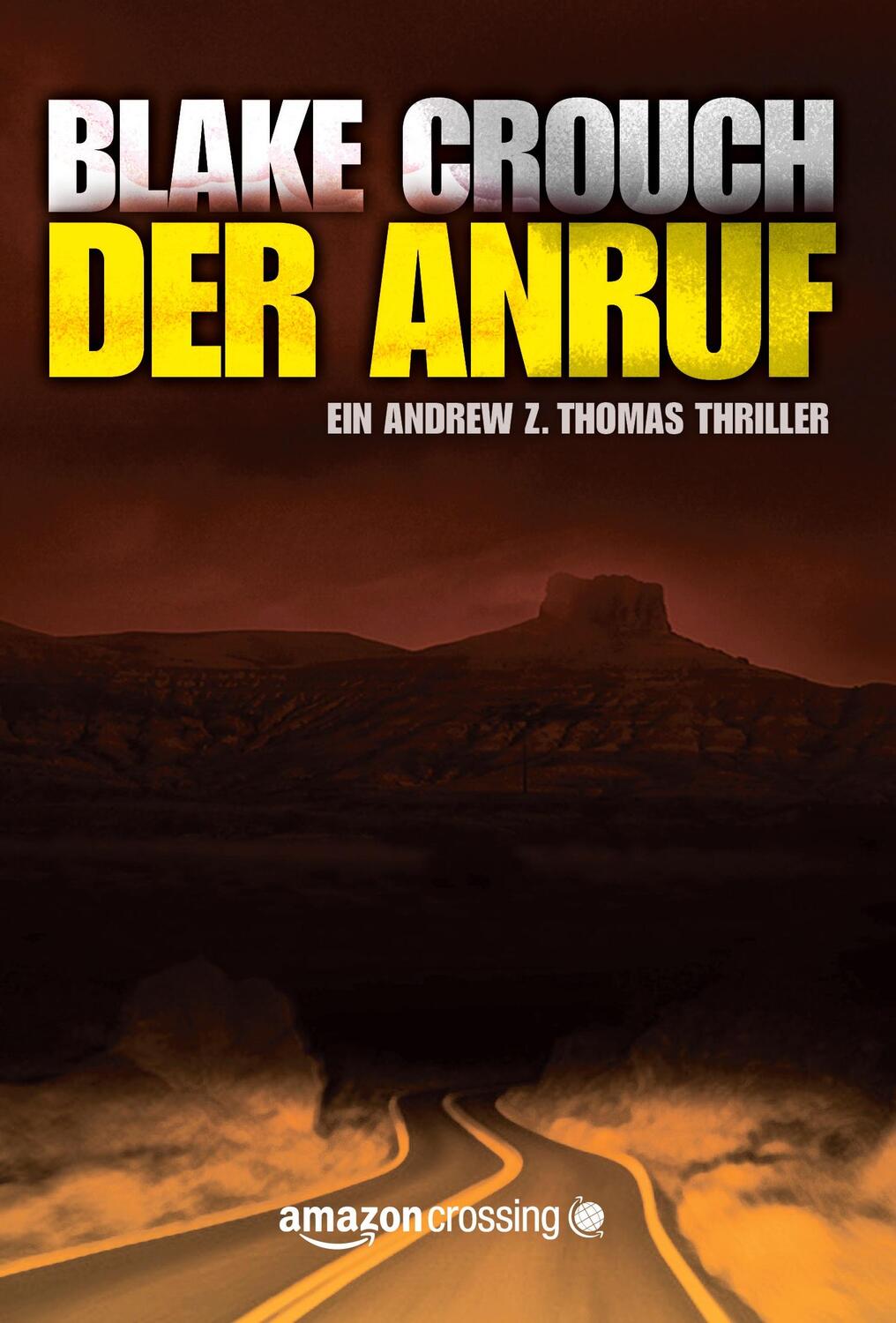 Cover: 9781477827376 | Der Anruf | Blake Crouch | Taschenbuch | Paperback | 292 S. | Deutsch