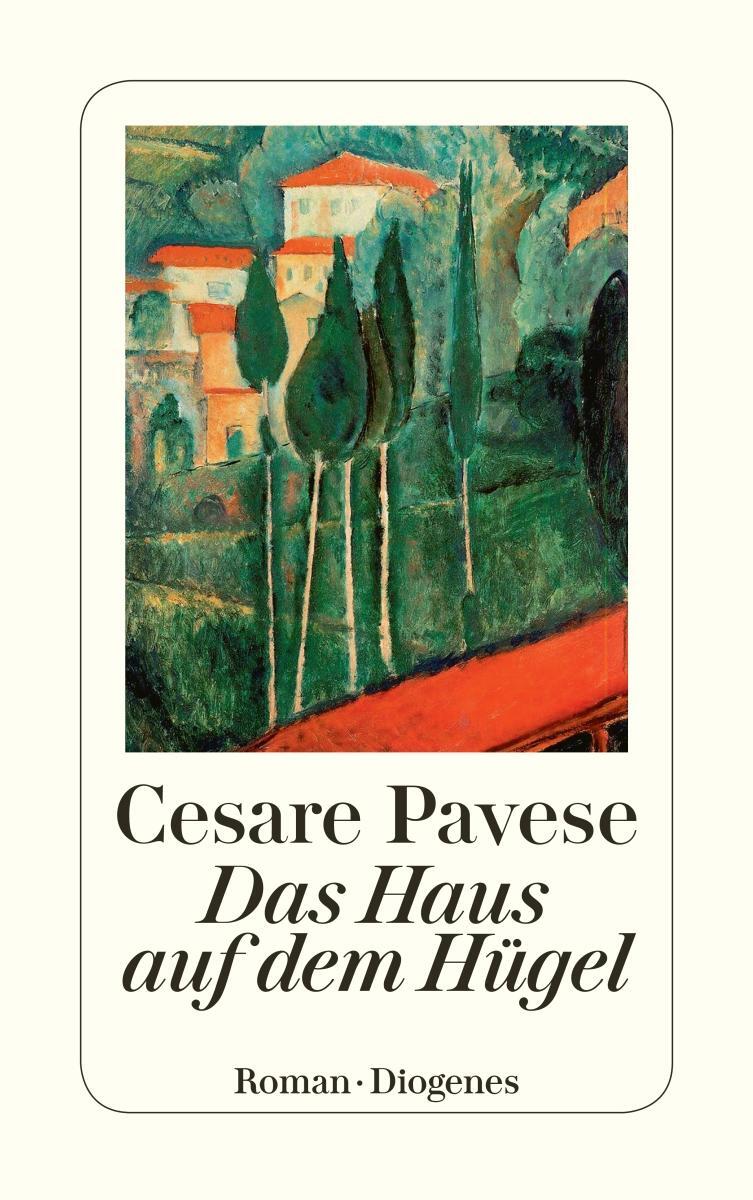 Cover: 9783257245103 | Das Haus auf dem Hügel | Cesare Pavese | Taschenbuch | 272 S. | 2020