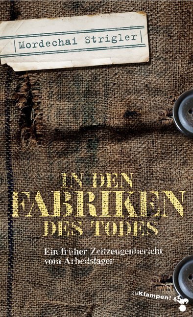 Cover: 9783866745575 | In den Fabriken des Todes | Mordechai Strigler | Taschenbuch | Geklebt