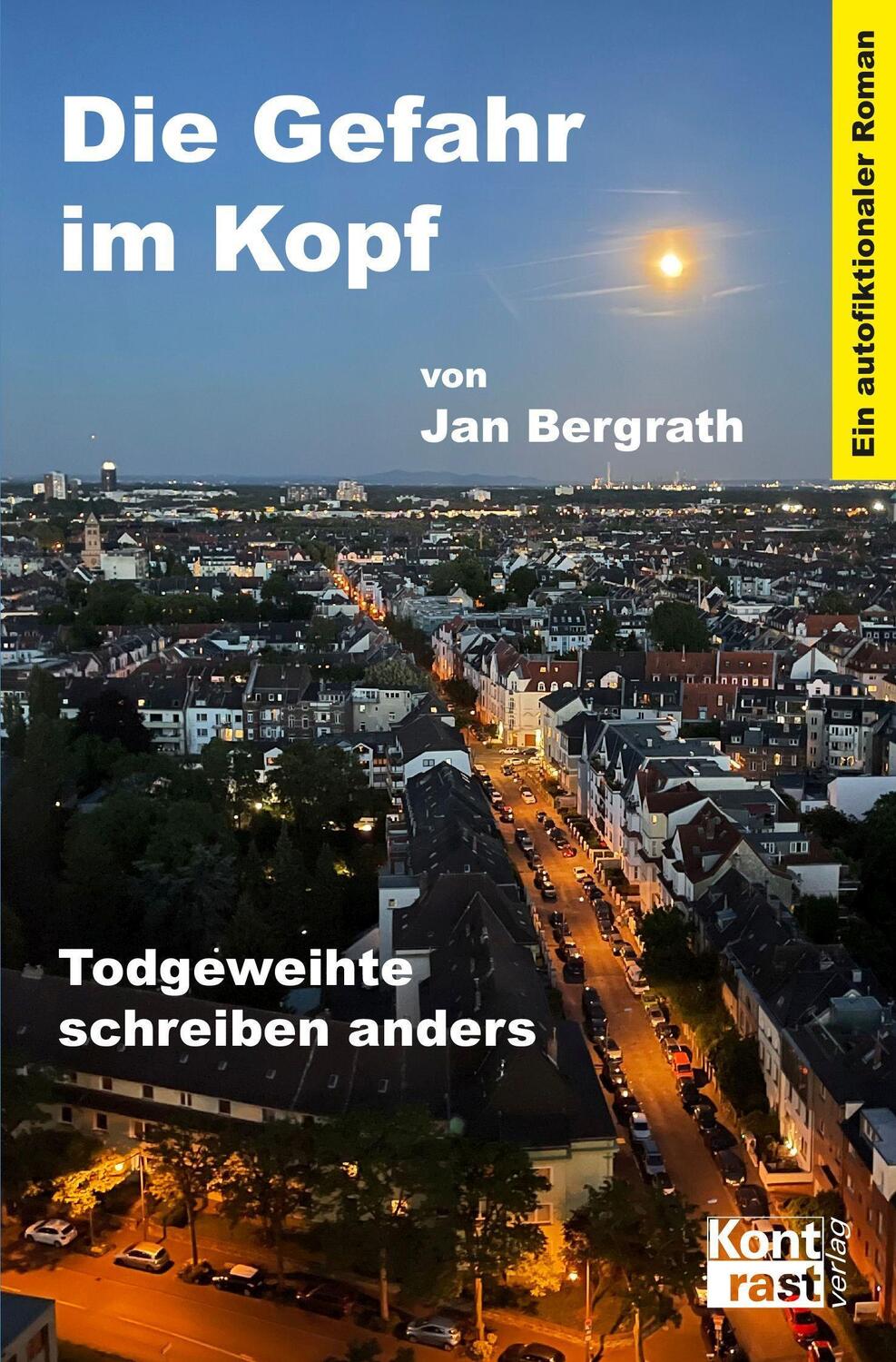 Cover: 9783941200968 | Die Gefahr im Kopf | Todgeweihte schreiben anders | Jan Bergrath