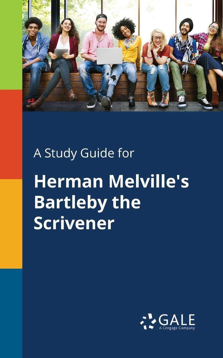Cover: 9781375399616 | A Study Guide for Herman Melville's Bartleby the Scrivener | Gale