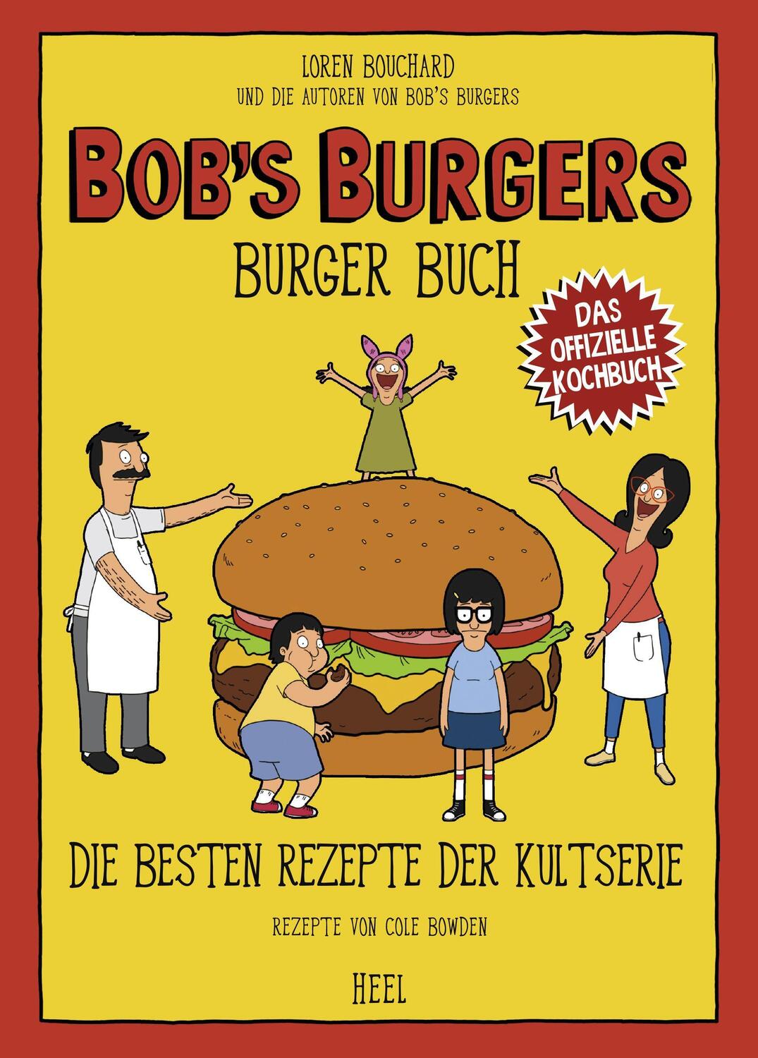 Cover: 9783966641388 | Bob's Burgers Burger Buch | Die besten Rezepte der Kultserie | Buch