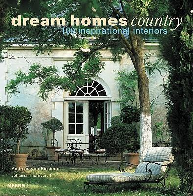 Cover: 9781858944746 | Dream Homes Country: 100 Inspirational Interiors | Einsiedel (u. a.)