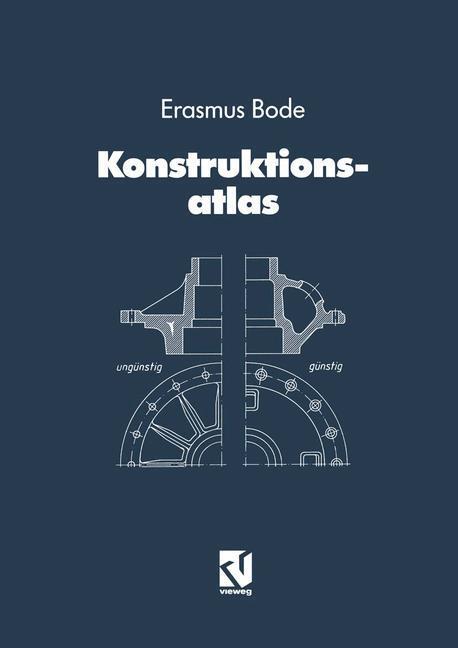 Cover: 9783663163213 | Konstruktionsatlas | Erasmus Bode | Taschenbuch | Vieweg+Teubner