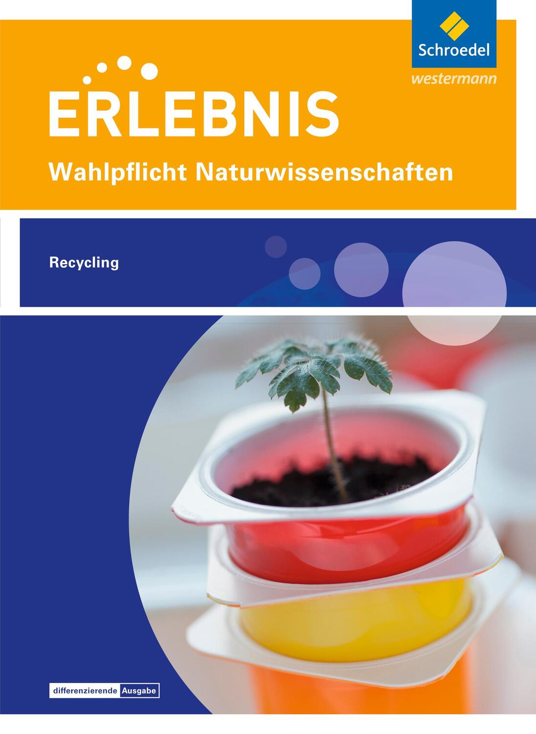 Cover: 9783507700642 | Erlebnis Naturwissenschaften. Wahlpflichtfach: Themenheft...