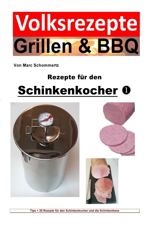 Cover: 9783748524892 | Volksrezepte Grillen &amp; BBQ - Rezepte für den Schinkenkocher 1 | Buch