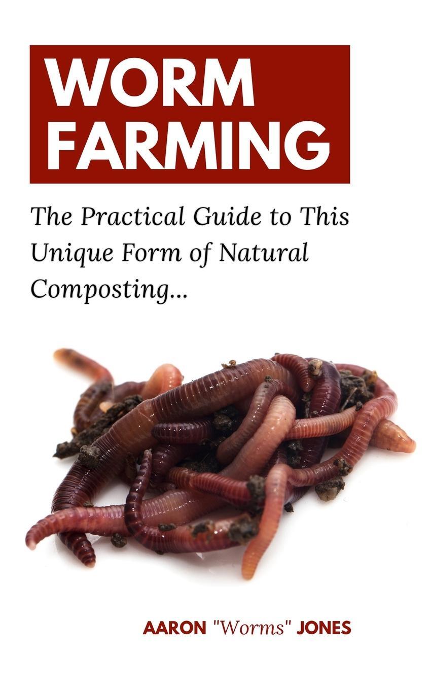 Cover: 9783967720013 | Worm Farming | Aaron "Worms" Jones | Taschenbuch | Paperback | 2019