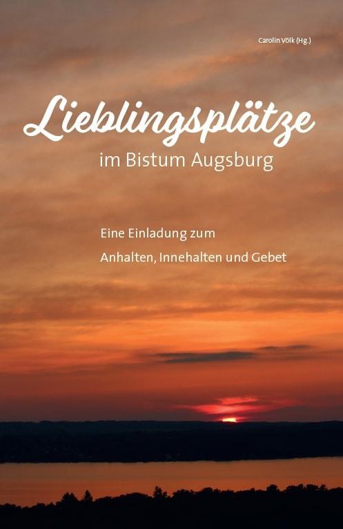 Cover: 9783959762885 | Lieblingsplätze im Bistum Augsburg - Eine Einladung zum Anhalten,...