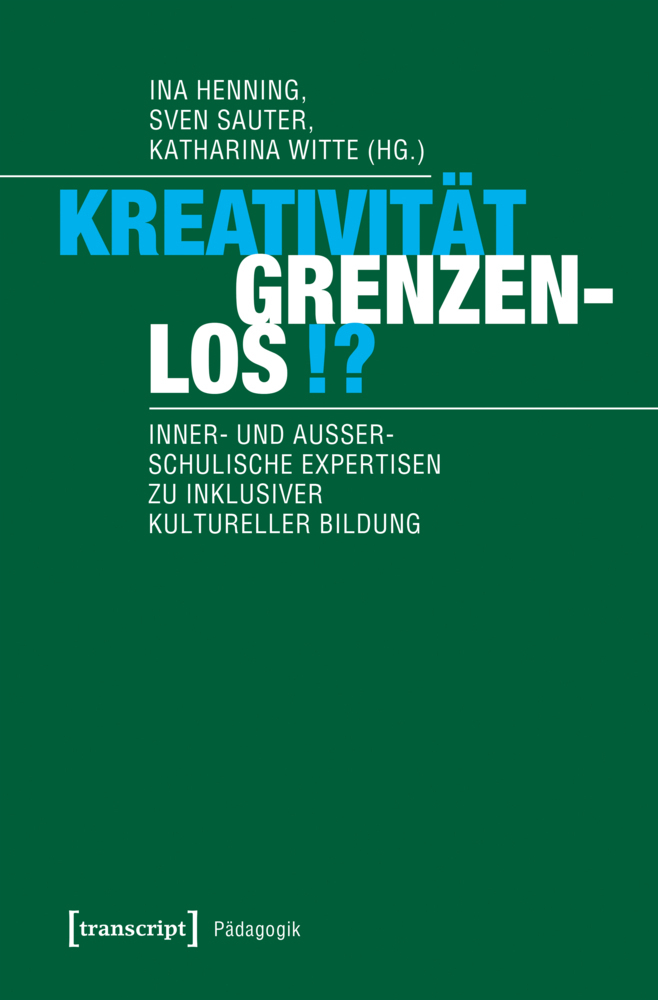 Cover: 9783837643503 | Kreativität grenzenlos!? | Ina Henning (u. a.) | Taschenbuch | 194 S.