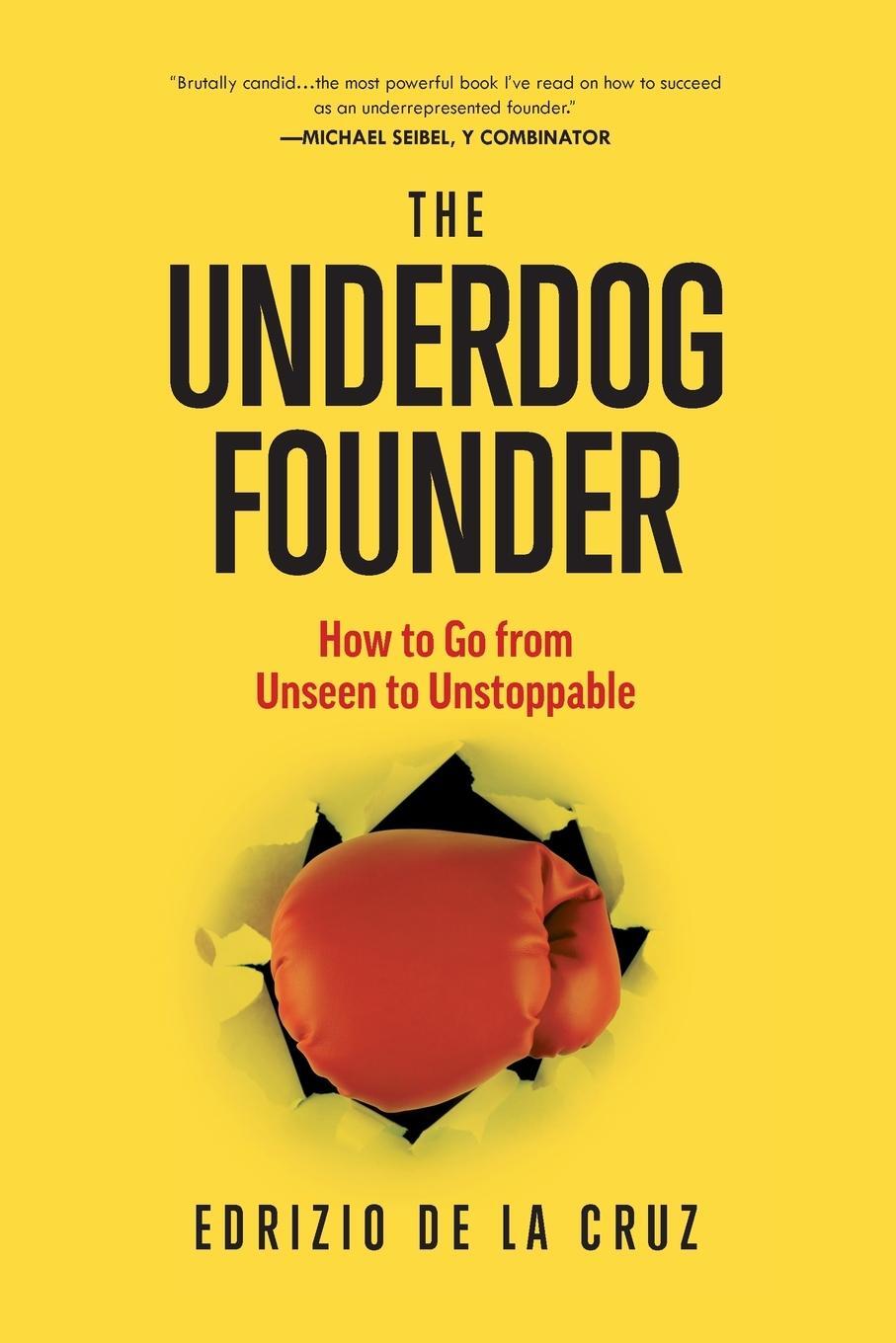 Cover: 9798989110919 | The Underdog Founder | How to Go From Unseen to Unstoppable | Cruz