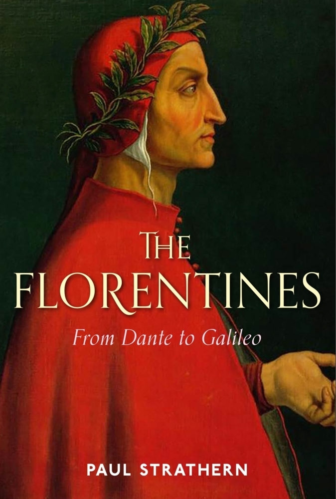 Cover: 9781838953850 | The Florentines | From Dante to Galileo | Paul Strathern | Taschenbuch