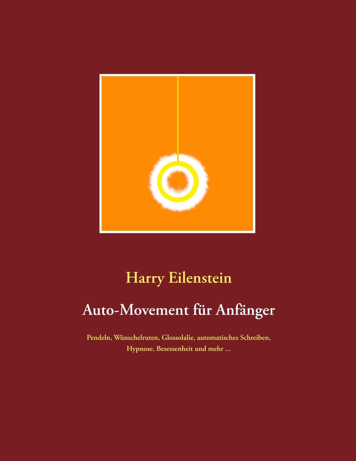 Cover: 9783752880731 | Auto-Movement für Anfänger | Harry Eilenstein | Taschenbuch | 56 S.