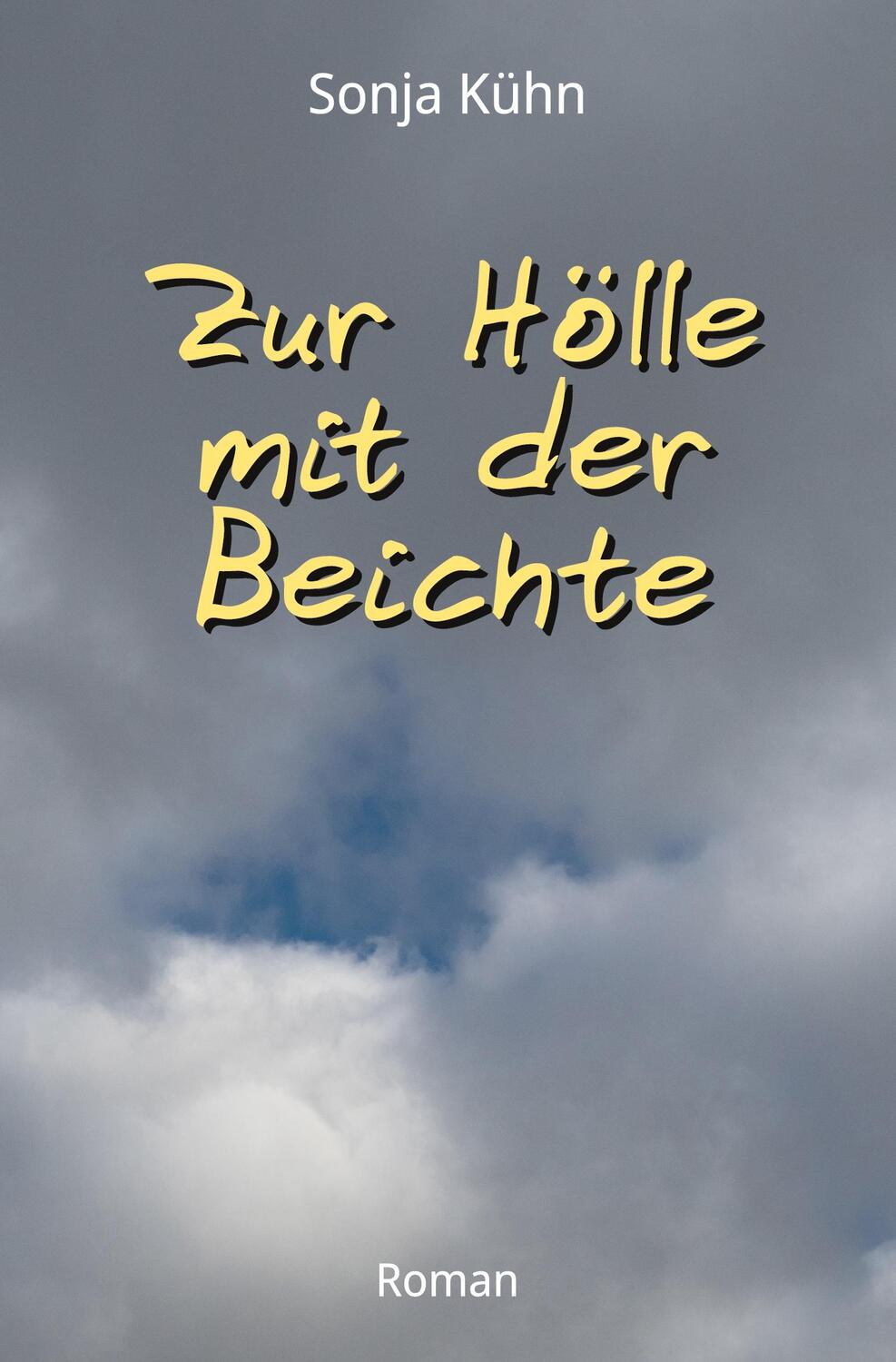 Cover: 9783347562288 | Zur Hölle mit der Beichte | Sonja Kühn | Taschenbuch | Paperback