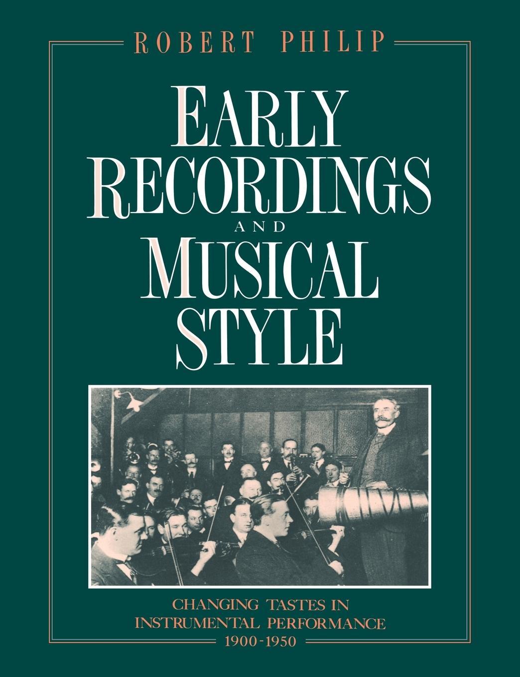 Cover: 9780521607445 | Early Recordings and Musical Style | Robert Philip | Taschenbuch