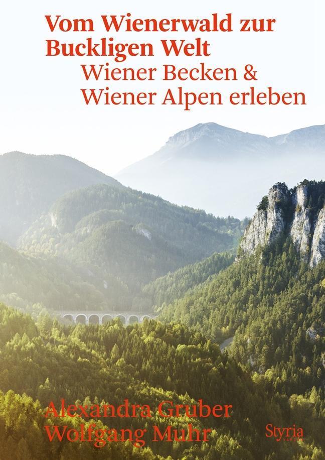 Cover: 9783222136382 | Vom Wienerwald zur Buckligen Welt | Alexandra/Muhr, Wolfgang Gruber