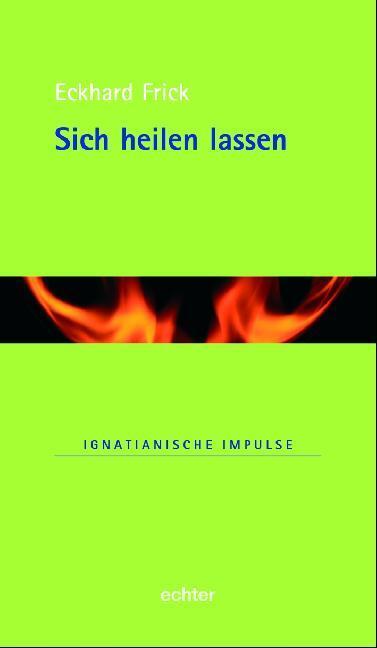 Cover: 9783429026981 | Sich heilen lassen | Eckhard Frick | Buch | 80 S. | Deutsch | 2011
