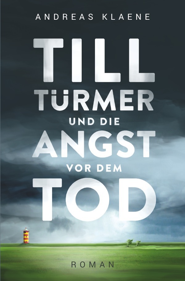 Cover: 9783737591942 | Till Türmer und die Angst vor dem Tod | Andreas Klaene | Taschenbuch