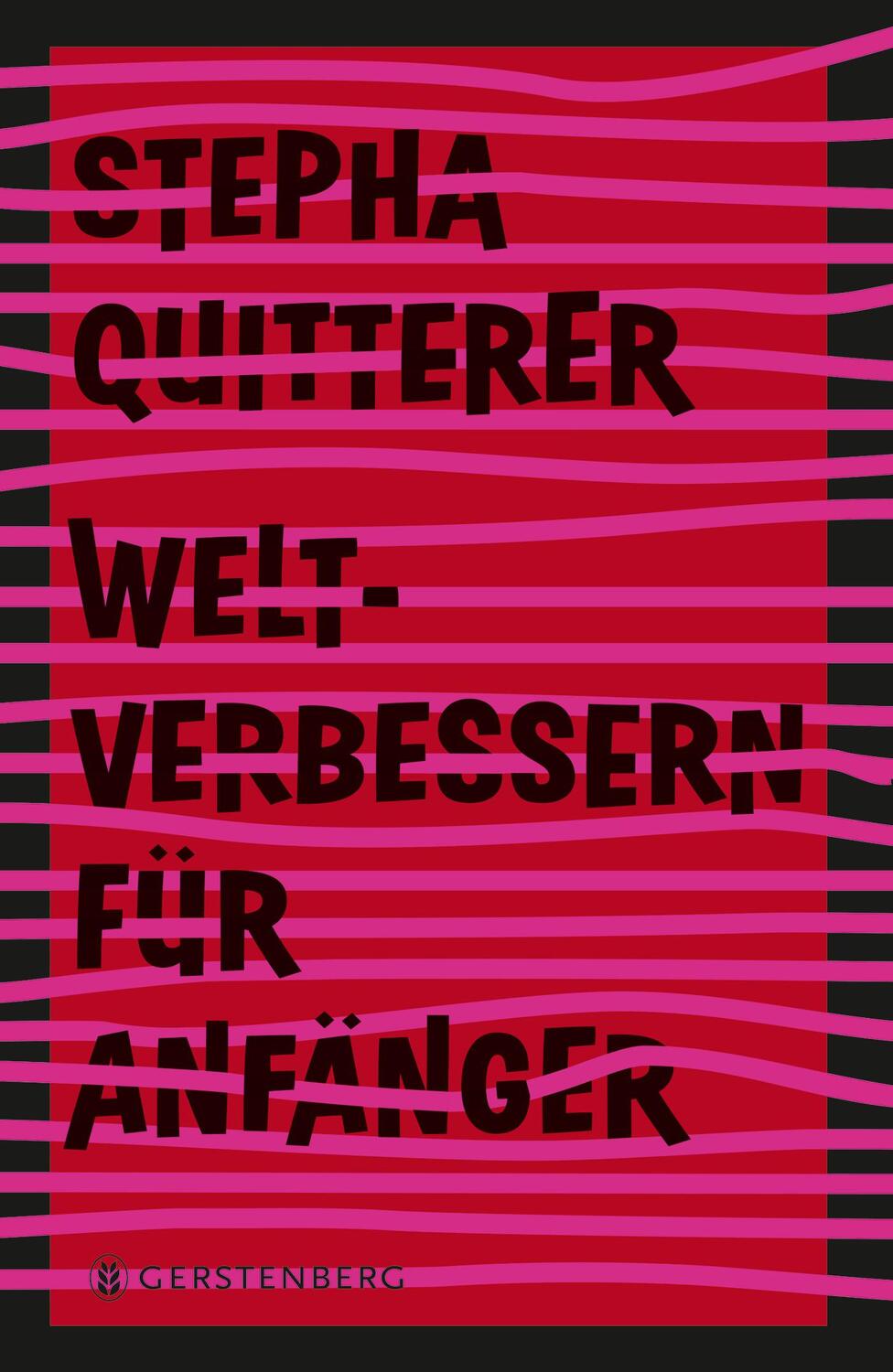Cover: 9783836960243 | Weltverbessern für Anfänger | Stepha Quitterer | Buch | Deutsch | 2020