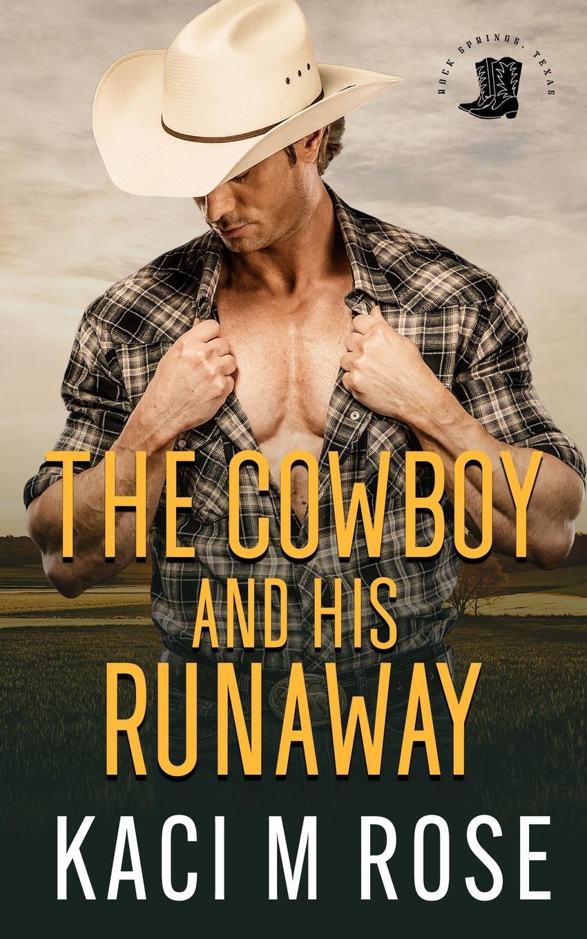 Cover: 9781954409224 | The Cowboy and His Runaway | Kaci M. Rose | Taschenbuch | Paperback
