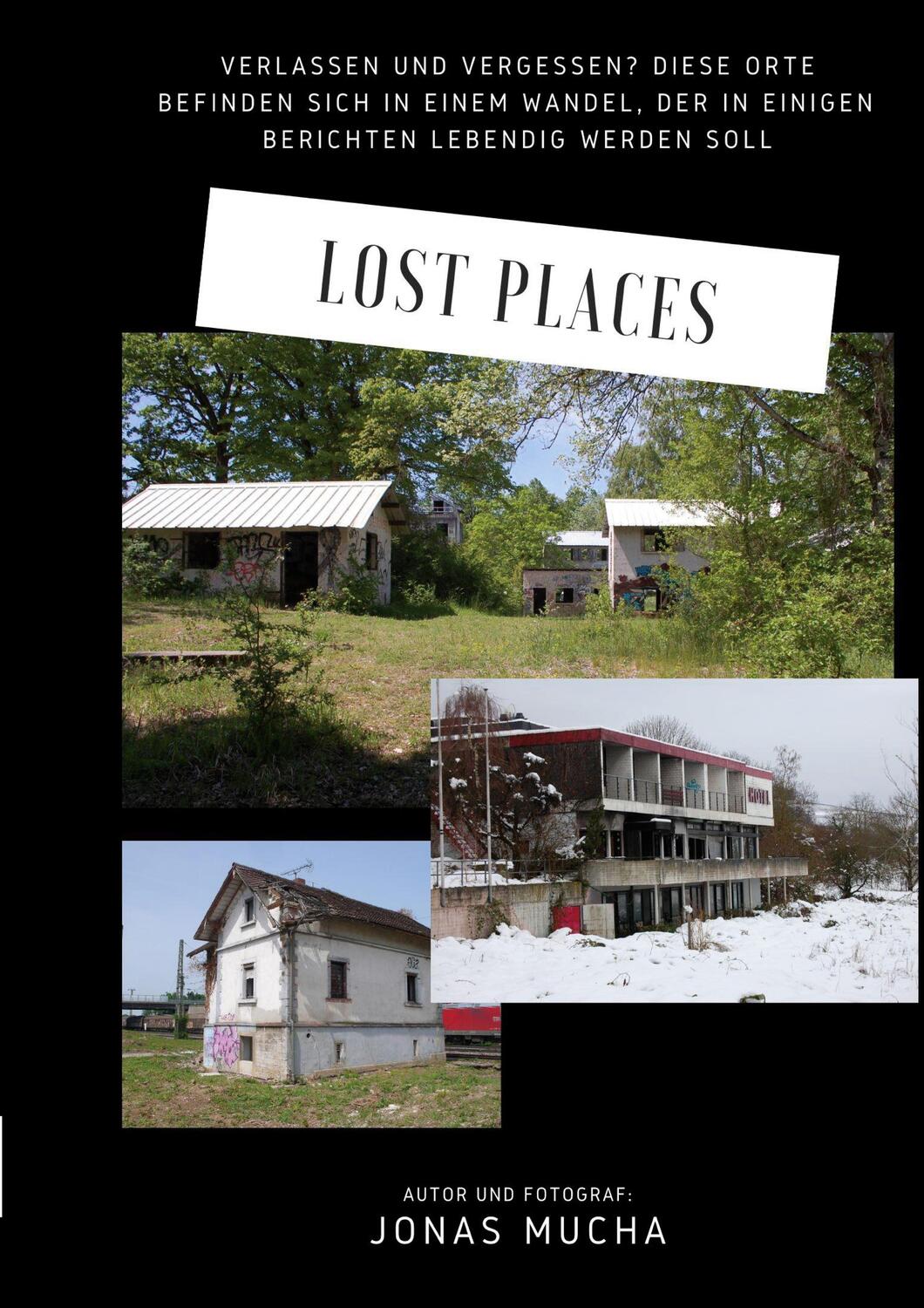 Cover: 9783757803476 | Lost Places | verlassene und vergessene Orte in Südbaden | Jonas Mucha