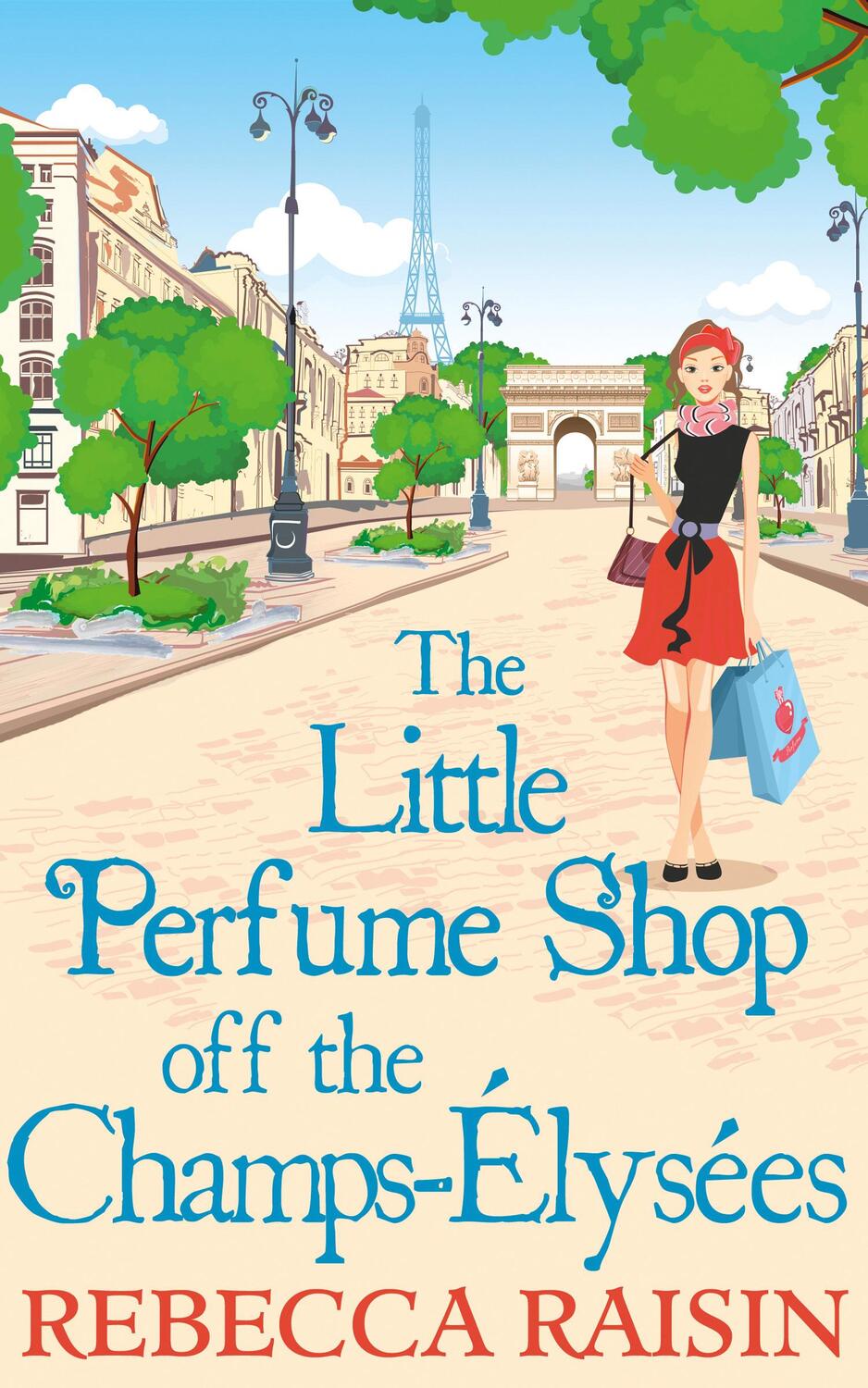 Cover: 9780008389161 | The Little Perfume Shop Off The Champs-Elysees | Rebecca Raisin | Buch