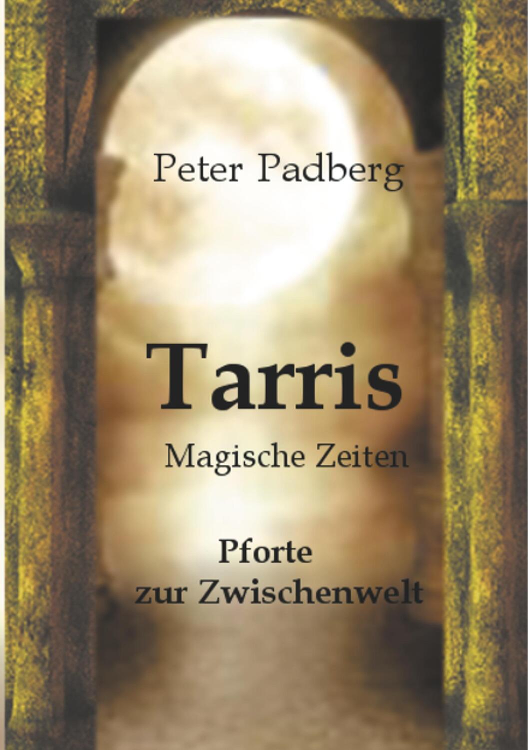 Cover: 9783744809863 | Tarris | Magische Zeiten | Peter Padberg | Taschenbuch | Paperback