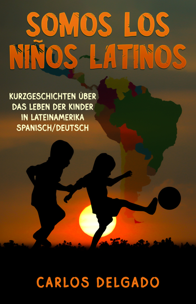 Cover: 9783968910581 | SOMOS LOS NIÑOS LATINOS | Carlos Delgado | Buch | 212 S. | Deutsch