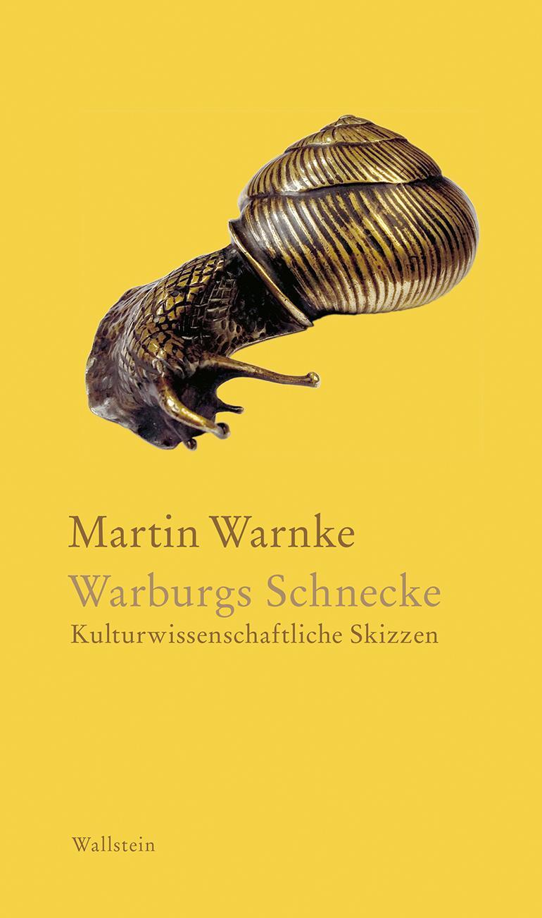 Cover: 9783835338180 | Warburgs Schnecke | Kulturwissenschaftliche Skizzen | Martin Warnke