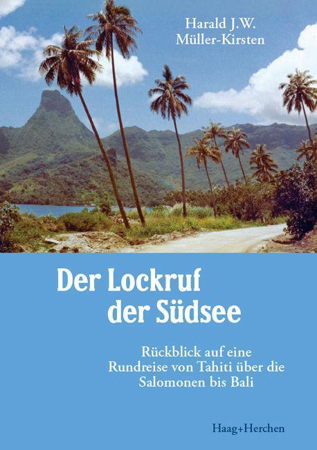 Cover: 9783898469043 | Der Lockruf der Südsee | Harald J. W. Müller-Kirsten | Taschenbuch