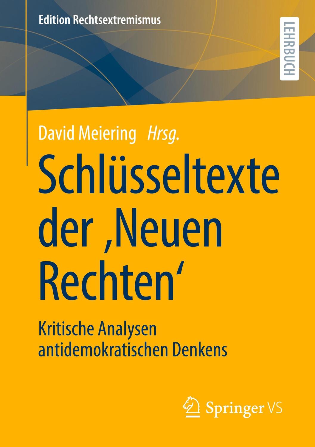 Cover: 9783658364526 | Schlüsseltexte der ,Neuen Rechten' | David Meiering | Taschenbuch